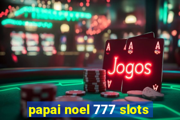 papai noel 777 slots